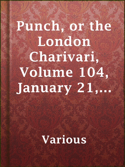 Title details for Punch, or the London Charivari, Volume 104, January 21, 1893 by Various - Available